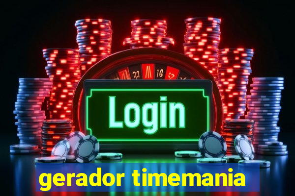 gerador timemania